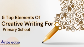 5 Top Elements Of Creative Writing For Primary School