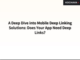 A Deep Dive into Mobile Deep Linking Solutions: Does Your App Need Deep Links?