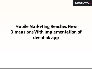 Mobile Marketing Reaches New Dimensions With Implementation of deeplink app