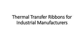Thermal Transfer Ribbons for Industrial Manufacturers