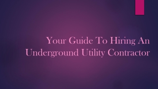 Your Guide To Hiring An Underground Utility Contractor