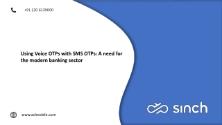 Using Voice OTPs with SMS OTPs: A need for the modern banking sector