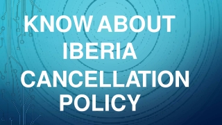 Iberia Airlines Cancellation Policy Call  1-888-588-5126