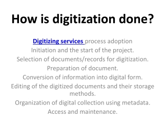 How is digitization done?