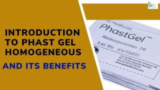 Phast Gel Homogeneous and Its Benefits