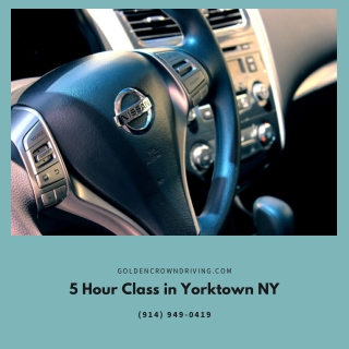 5 Hour Class in Yorktown NY