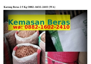 Karung Beras 2 5 Kg O88ᒿ–I6Oᒿ–ᒿԿIO{WA}