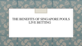 The Benefits of Singapore Pools Live Betting