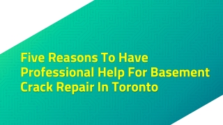 Five Reasons To Have Professional Help For Basement Crack Repair In Toronto