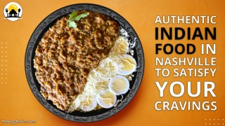 Best Indian Restaurant In Nashville To Visit On Weekends