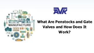 Penstocks and Gate Valves
