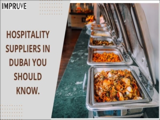 Hospitality suppliers in Dubai you should know.