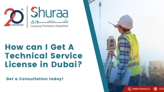 How can I Get A Technical Service License in Dubai?