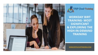 Workday BIRT Training- most significant and Exploring the high-in-demand Training