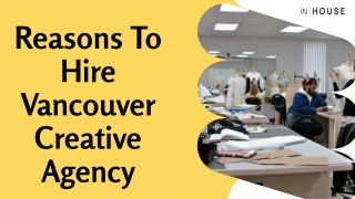 Reasons To Hire Vancouver Creative Agency