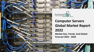 Computer Servers Market Trends, Size, Key Factors And Outlook Report 2031