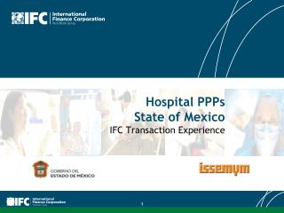Hospital PPPs State of Mexico IFC Transaction Experience