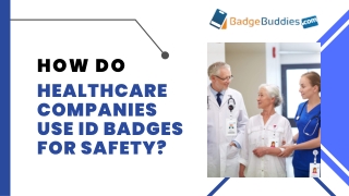 Find Out How Healthcare Companies Use Custom Badge Buddy