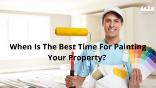 When Is The Best Time For Painting Your Property?