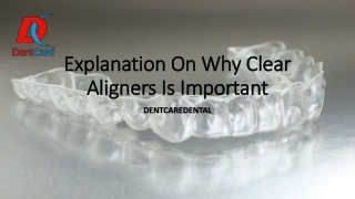 Explanation On Why Clear Aligners Is Important