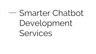 Smarter Chatbot Development Services