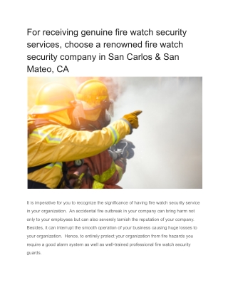 For receiving genuine fire watch security services, choose a renowned fire watch security company in San Carlos & San Ma