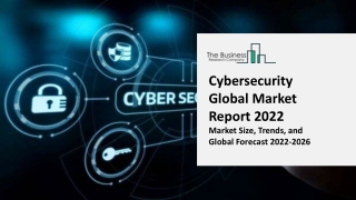Cybersecurity Market Growth, Expansion And Competitive Strategies 2022