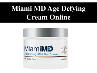 Miami MD Age Defying Cream Online