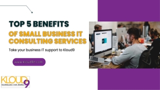 Top 5 Benefits of Small Business IT Consulting Services
