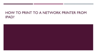 HOW TO PRINT TO A NETWORK PRINTER FROM IPAD?