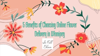 5 Benefits of Choosing Online Flower Delivery in Winnipeg