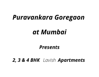 Buy A Luxurious Apartment In Puravankara Goregaon Mumbai