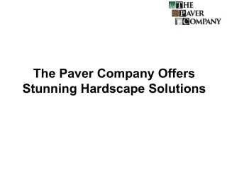 The Paver Company Offers Stunning Hardscape Solutions