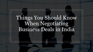 Things You Should Know When Negotiating Business Deals in India