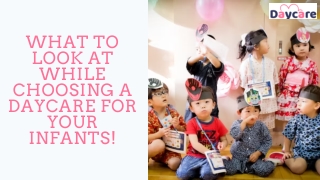 What To Look At While Choosing A Daycare For Your Infants!