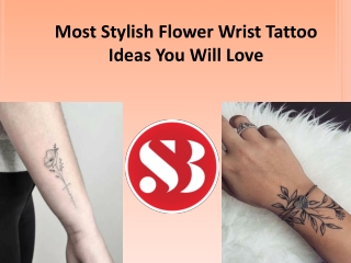 Which flower is best for flower wrist tattoo?