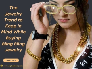 The Jewelry Trend to Keep in Mind While Buying Bling Bling Jewelry