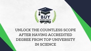 Unlock the Countless Scope after Having Accredited Degree from Top University in Science