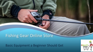 Fishing Gear Online Store_ Basic Equipment a Beginner Should Get