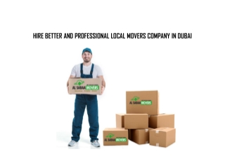 HIRE BETTER AND PROFESSIONAL LOCAL MOVERS COMPANY IN DUBAI