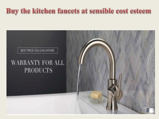 Buy the kitchen faucets at sensible cost esteem