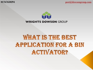 What is the Best Application for a Bin Activator?