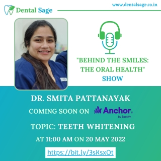 Podcast On Teeth Whitening - Best Dental Clinic in Yelahanka - Dental Sage