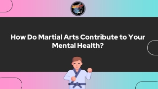 How Do Martial Arts Contribute to Your Mental Health?