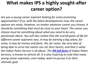 What makes IPS a highly sought-after career option