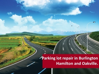 Parking lot repair in Burlington Hamilton and Oakville