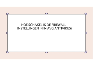 HOE SCHAKEL IK DE FIREWALL-INSTELLINGEN IN IN AVG ANTIVIRUS