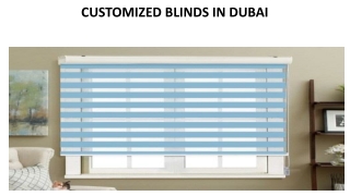 CUSTOMIZED BLINDS IN DUBAI