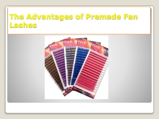 The Advantages of Premade Fan Lashes
