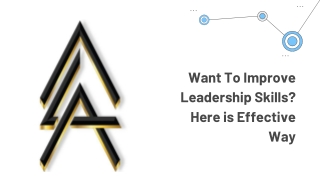 Want To Improve Leadership Skills? Here is Effective Way to Improve Leadership S